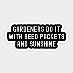 Gardeners Do It with Seed Packets and Sunshine Sticker